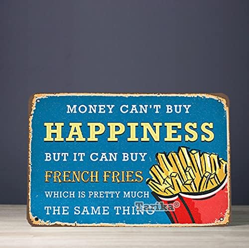 Tarika Para Satın alamazsınız Mutluluk Ama Satın Alabilirsiniz Patates Kızartması Vintage Bak Demir 8X12 İnç Dekorasyon Plak